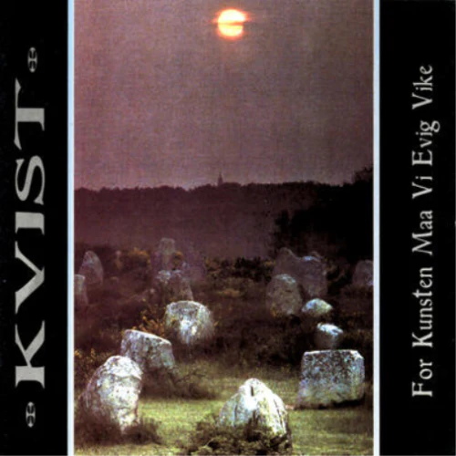 Kvist - For Kunsten Maa Vi Evig Vike - CD