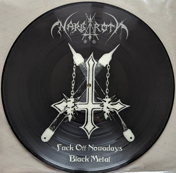 Nargaroth - Fuck off nowadays Black Metal - Picture LP